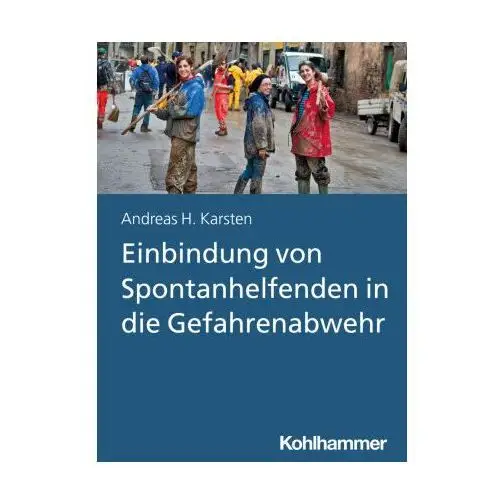 Einbindung von Spontanhelfenden in die Gefahrenabwehr