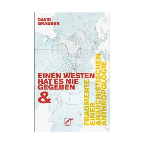 Einen Westen hat es nie gegeben & Fragmente einer anarchistischen Anthropologie