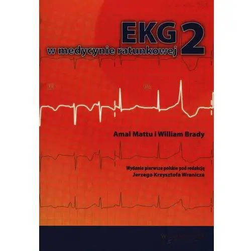 EKG w medycynie ratunkowej. Tom 2