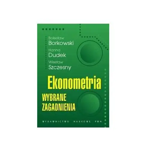 Ekonometria. Wybrane Zagadnienia