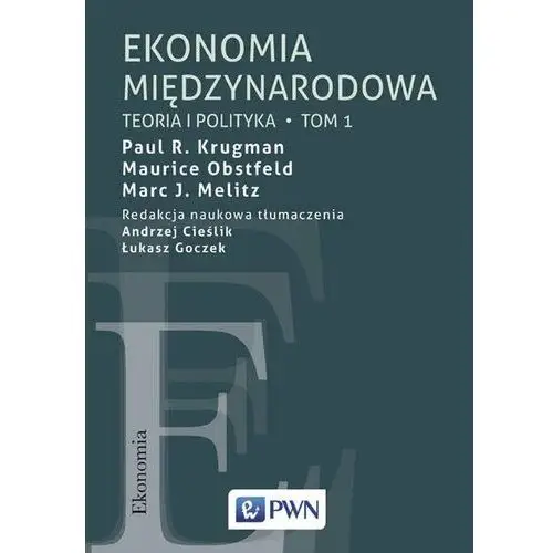 Ekonomia międzynarodowa. Tom 1. Teoria i polityka