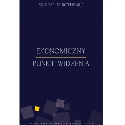 Ekonomiczny punkt widzenia - Murray Newton Rothbard