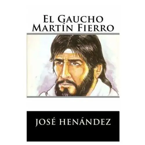 El gaucho martín fierro Createspace independent publishing platform