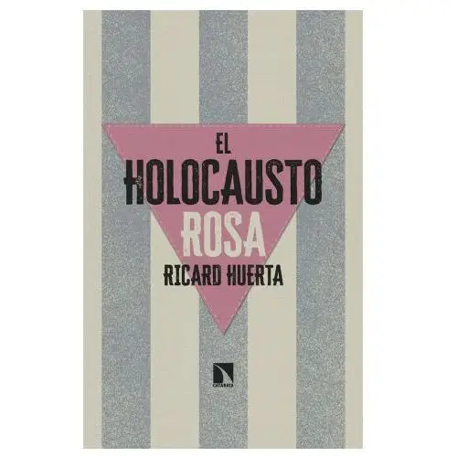 El holocausto rosa Los libros de la catarata