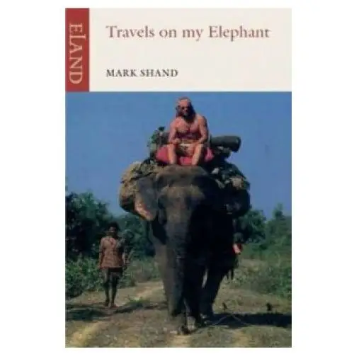 Travels on my elephant Eland publishing ltd