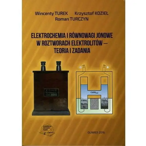 Elektrochemia i równowagi jonowe w roztworach elektrolitów. Tteoria i zadania