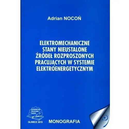 Elektromechaniczne stany nieustalone źródeł rozproszonych pracujących w systemie elektroenergetycznym