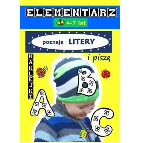 Elementarz 4-7 lat. Poznaję litery i piszę