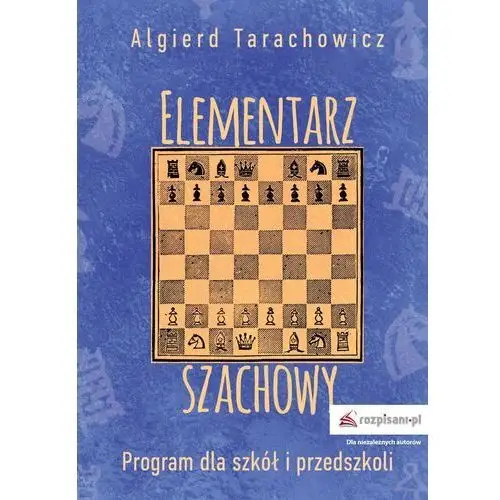 Elementarz szachowy. Program dla szkół i przedszkoli. Część 1