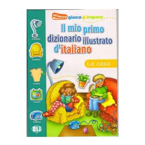 Il mio primo dizionario illustrato d'italiano Eli s.r.l