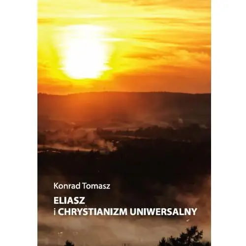 Eliasz i chrystianizm uniwersalny