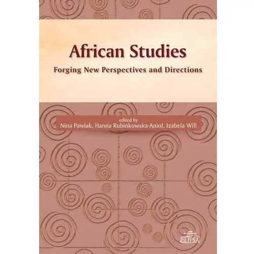 Elipsa dom wydawniczy African studies forging new perspectives and directions