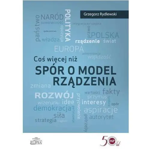 Coś więcej niż spór o model rządzenia - Grzegorz Rydlewski (PDF)