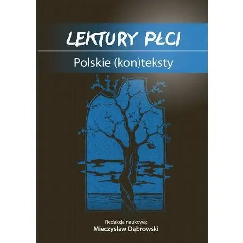 Lektury płci. polskie (kon)teksty