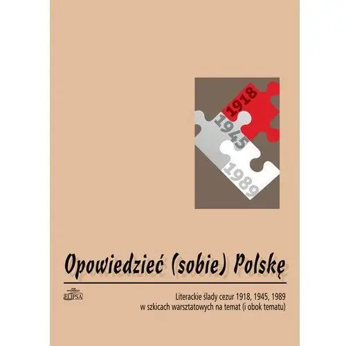Opowiedzieć (sobie) polskę - hanna gosk, piotr sadzik (pdf) Elipsa dom wydawniczy