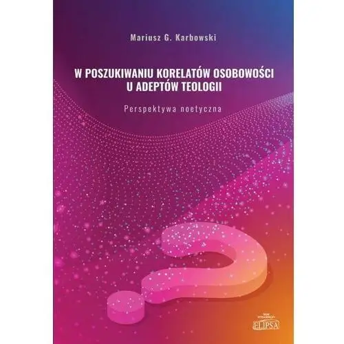 W poszukiwaniu korelatów osobowości u adeptów