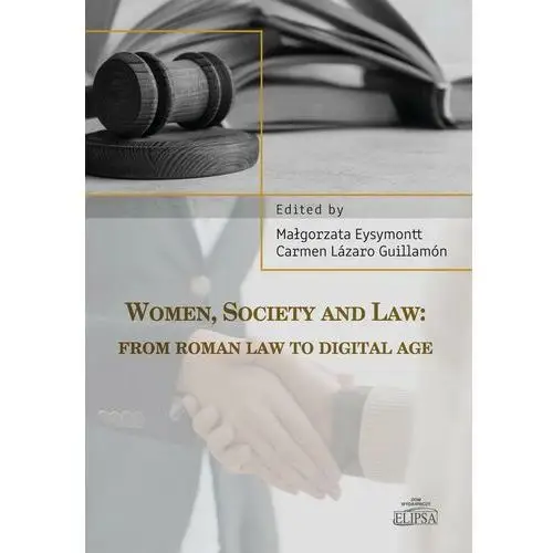 Elipsa dom wydawniczy Women, society and law: from roman law to digital age