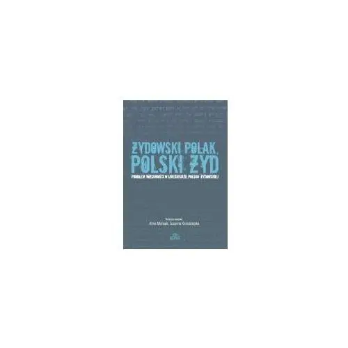 Żydowski polak, polski żyd. problem tożsamości w literaturze polsko-żydowskiej Elipsa dom wydawniczy