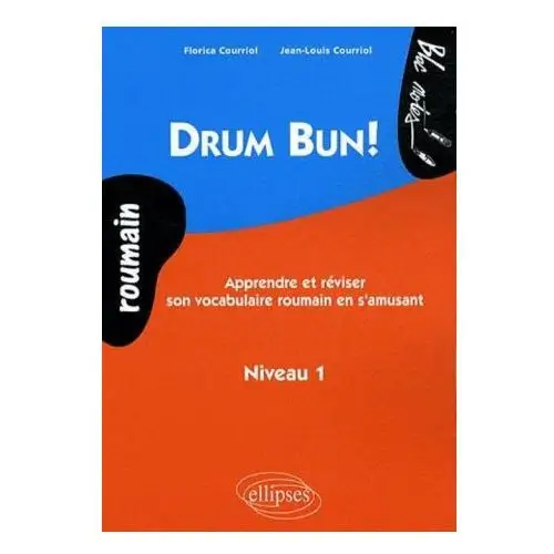 Ellipses Drum bun. apprendre et réviser son vocabulaire roumain en s'amusant - niveau 1