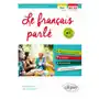 Fle (français langue étrangère). le français parlé. vocabulaire, grammaire. avec exercices corrigés [b1-c2] Ellipses Sklep on-line