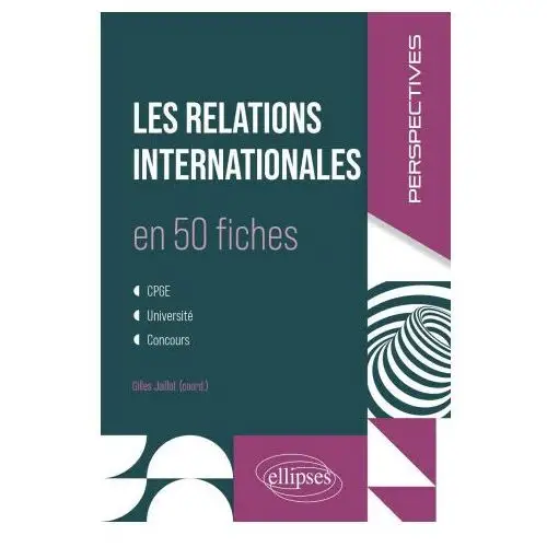 Les relations internationales en 50 fiches