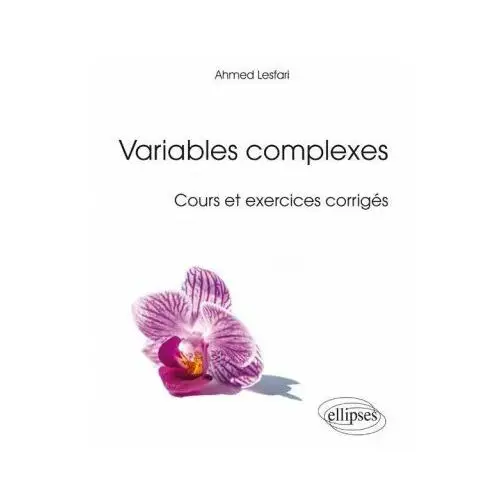 Variables complexes (cours et exercices corrigés)