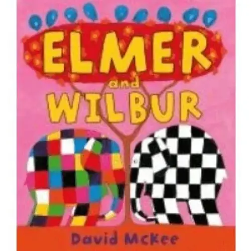 Elmer and Wilbur