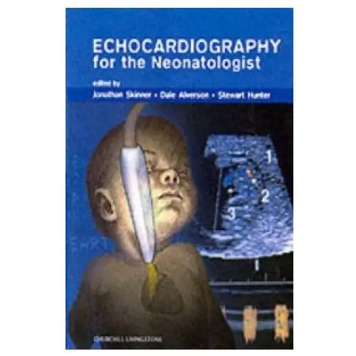 Echocardiography for the neonatologist Elsevier books