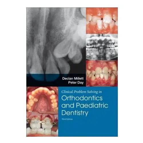 Elsevier health sciences Clinical problem solving in dentistry: orthodontics and paediatric dentistry