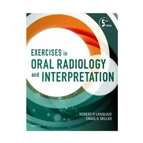 Elsevier - health sciences division Exercises in oral radiology and interpretation