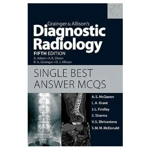 Grainger & allison's diagnostic radiology 5th edition single best answer mcqs Elsevier health sciences