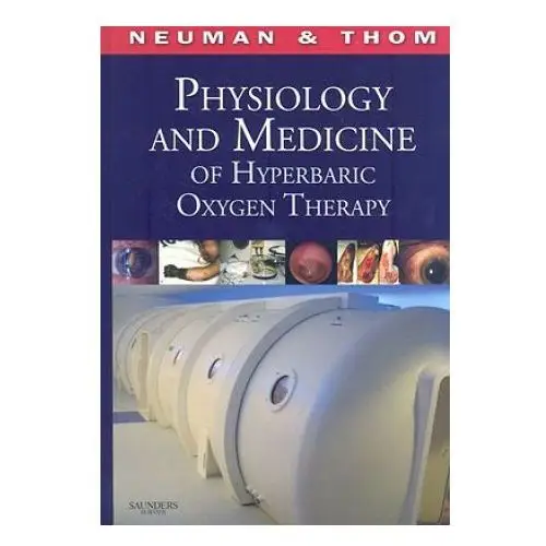 Physiology and Medicine of Hyperbaric Oxygen Therapy