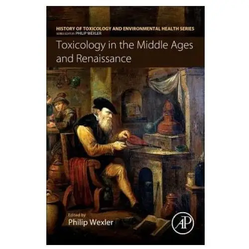 Elsevier science publishing co inc Toxicology in the middle ages and renaissance