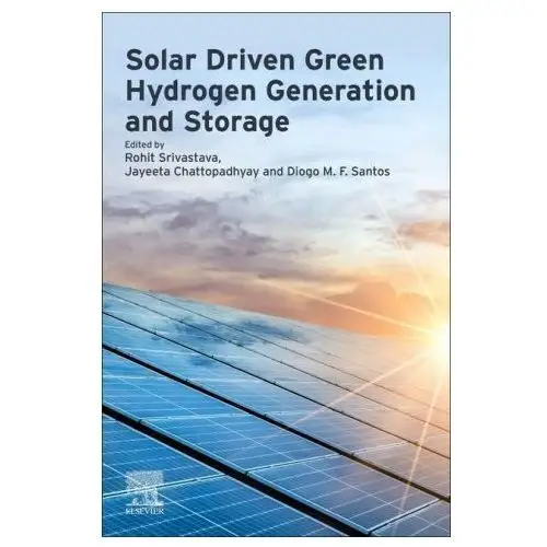 Elsevier Solar driven green hydrogen generation and storage