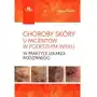 Elsevier wydawnictwo Choroby skóry u pacjentów w podeszłym wieku w praktyce lekarza rodzinnego Sklep on-line