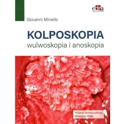 Elsevier wydawnictwo Kolposkopia, wulwoskopia i anoskopia