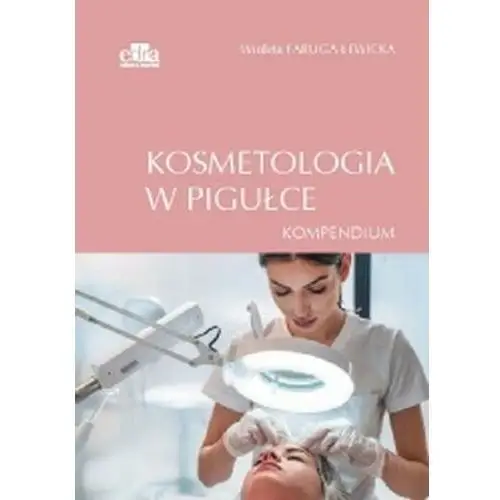 Kosmetologia w pigułce. kompendium Elsevier wydawnictwo