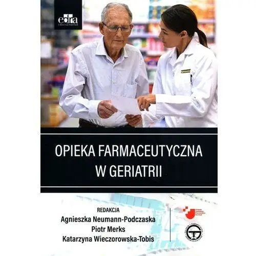 OPIEKA FARMACEUTYCZNA W GERIATRII