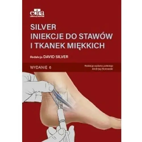 Elsevier wydawnictwo Silver. iniekcje do stawów i tkanek miękkich