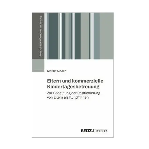 Eltern und kommerzielle Kindertagesbetreuung