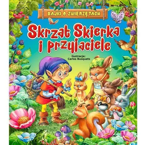 Skrzat skierka i przyjaciele Elżbieta jarmołkiewicz