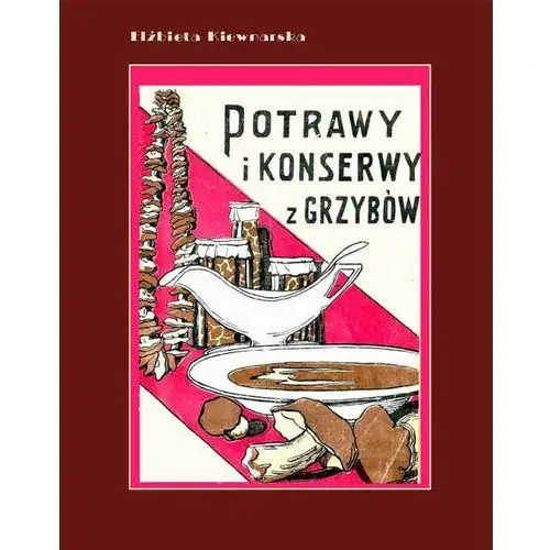 Potrawy i konserwy z grzybów, AZ#FDDB7F5FEB/DL-ebwm/epub