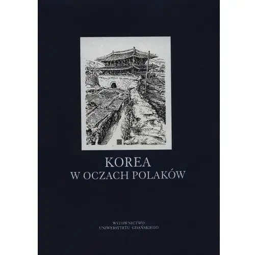 Korea w oczach polaków - józef włodarski, kamil zeidler, marceli burdelski (pdf) Elżbieta wojnicka-sycz