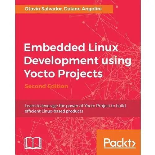 Embedded Linux Development using Yocto Projects