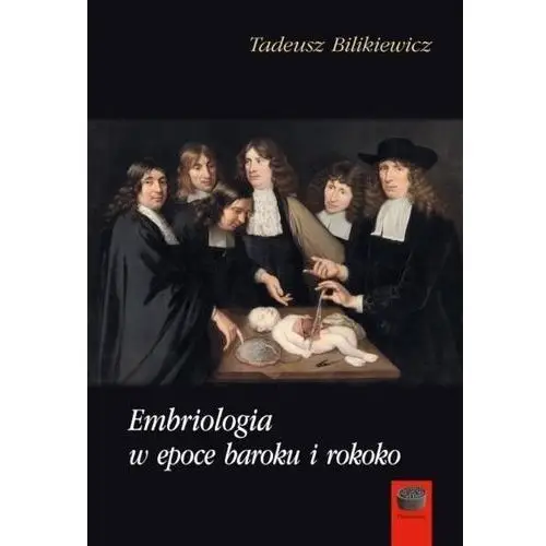 Embriologia w epoce baroku i rokoko