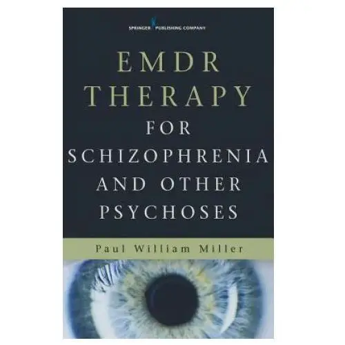 EMDR Therapy for Schizophrenia and Other Psychoses