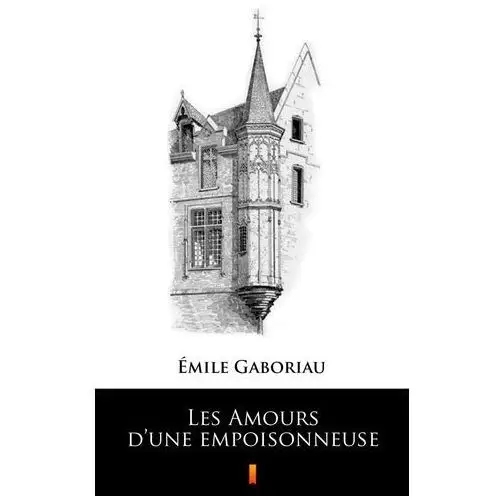 Émile gaboriau Les amours d'une empoisonneuse