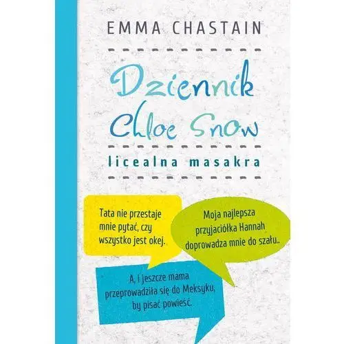 Emma chastain Dziennik chloe snow. licealna masakra