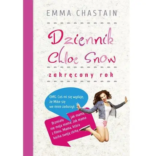 Emma chastain Dziennik chloe snow: zakręcony rok