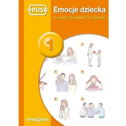 Emocje dziecka 1 co czuję? co czujesz? co czujemy?